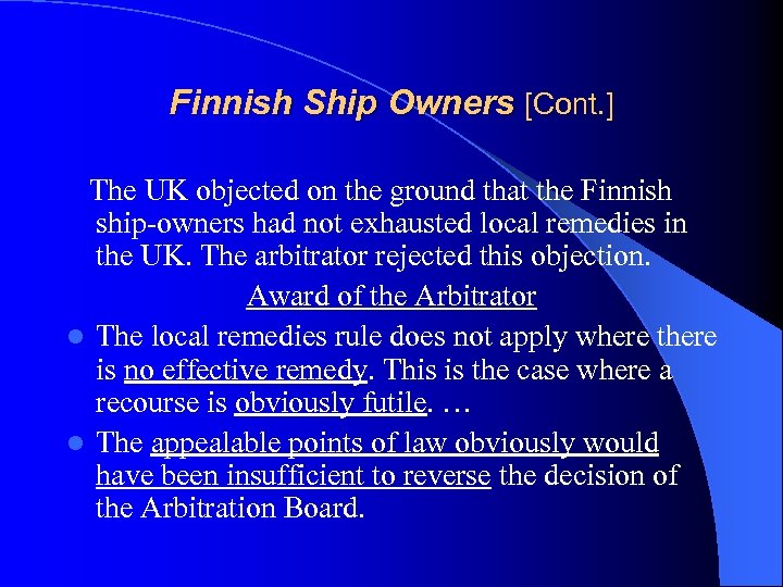 Finnish Ship Owners [Cont. ] The UK objected on the ground that the Finnish