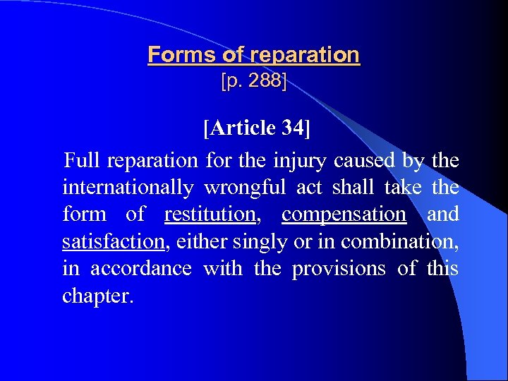 Forms of reparation [p. 288] [Article 34] Full reparation for the injury caused by