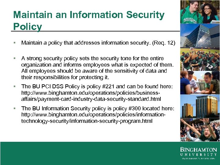 Maintain an Information Security Policy § Maintain a policy that addresses information security. (Req.