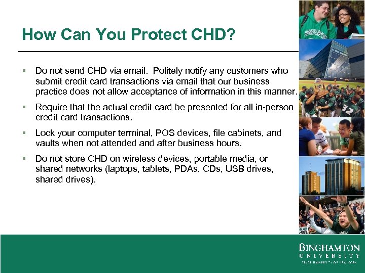 How Can You Protect CHD? § Do not send CHD via email. Politely notify