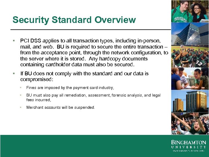 Security Standard Overview § PCI DSS applies to all transaction types, including in-person, mail,