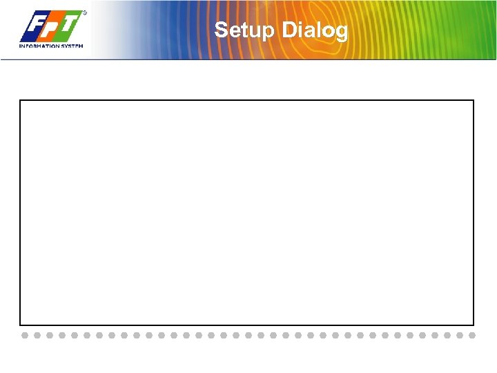 Setup Dialog 