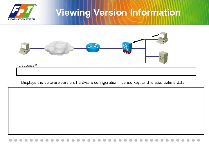 Viewing Version Information ciscoasa# Displays the software version, hardware configuration, license key, and related