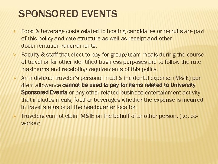 SPONSORED EVENTS Ø Ø Food & beverage costs related to hosting candidates or recruits