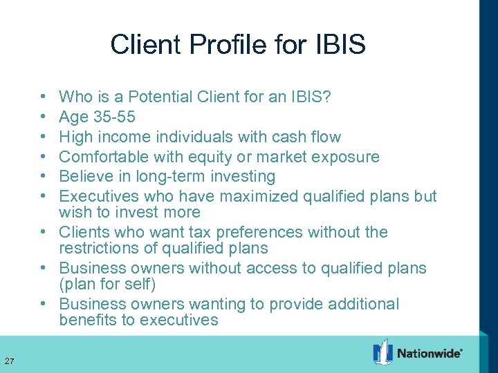 Client Profile for IBIS • • • Who is a Potential Client for an