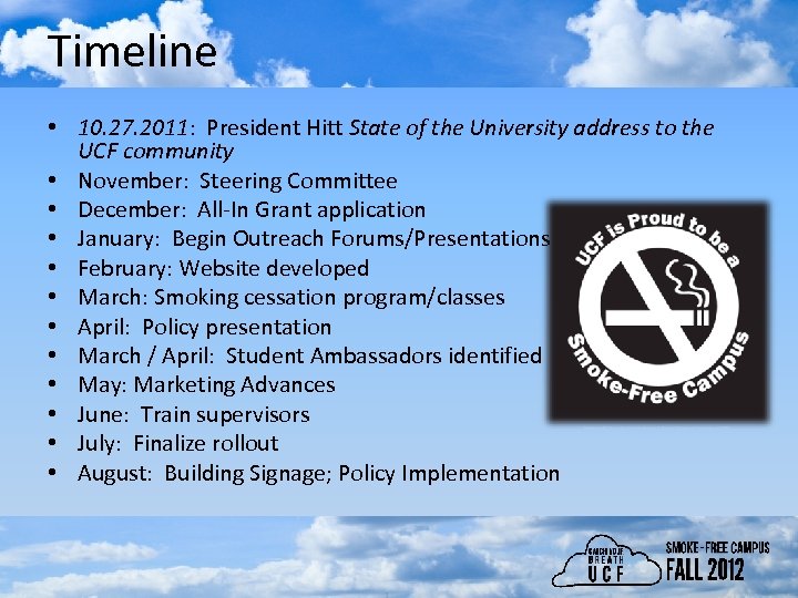 Timeline • 10. 27. 2011: President Hitt State of the University address to the