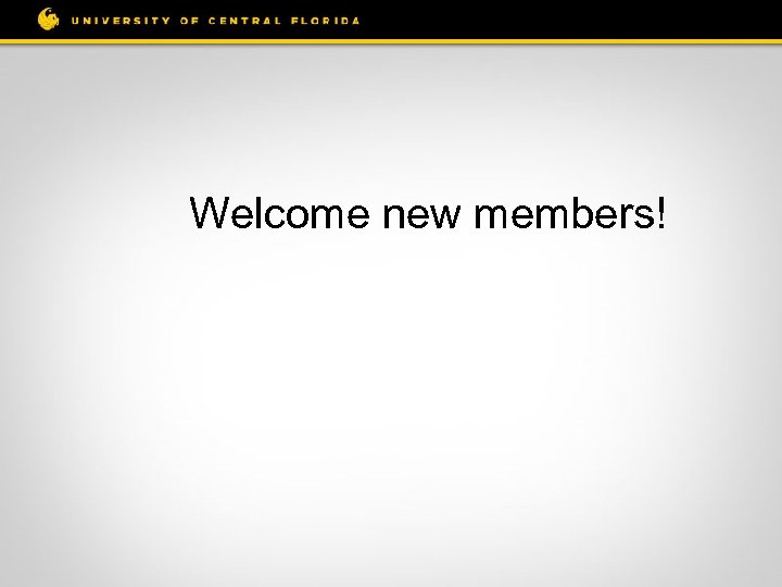Welcome new members! 