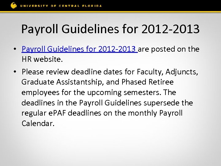Payroll Guidelines for 2012 -2013 • Payroll Guidelines for 2012 -2013 are posted on