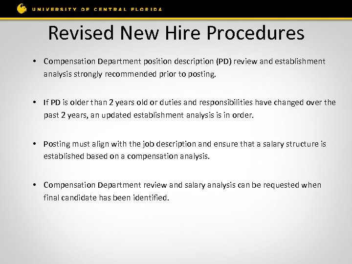 Revised New Hire Procedures • Compensation Department position description (PD) review and establishment analysis