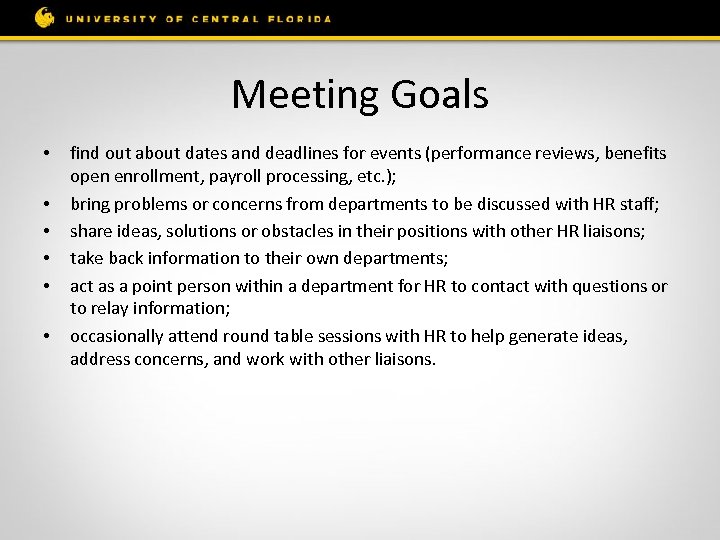 Meeting Goals • • • find out about dates and deadlines for events (performance