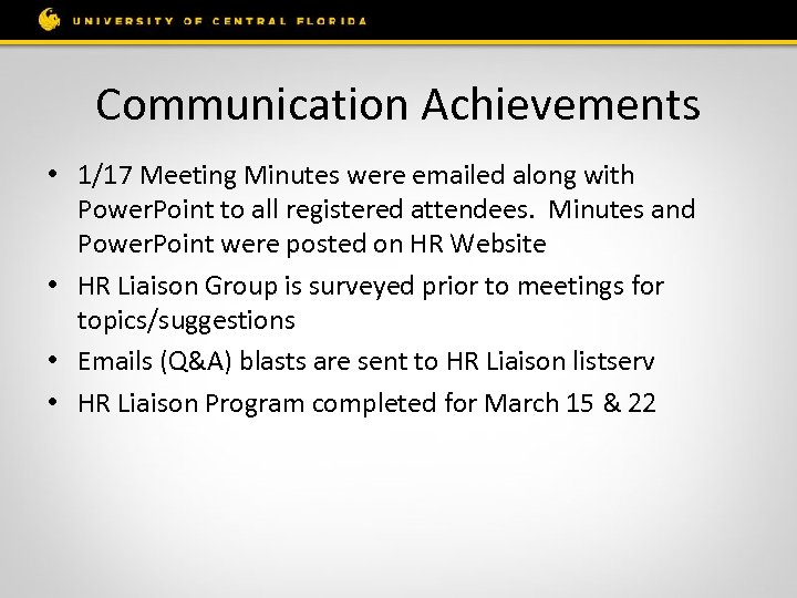 Communication Achievements • 1/17 Meeting Minutes were emailed along with Power. Point to all