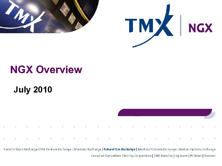 Click to edit Master title style NGX Overview July 2010 
