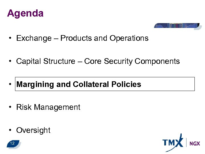 Agenda • Exchange – Products and Operations • Capital Structure – Core Security Components