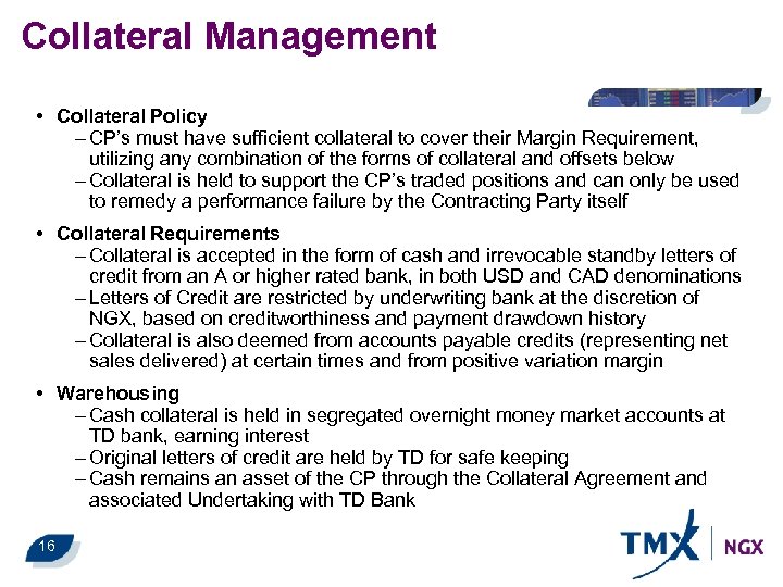 Collateral Management • Collateral Policy – CP’s must have sufficient collateral to cover their