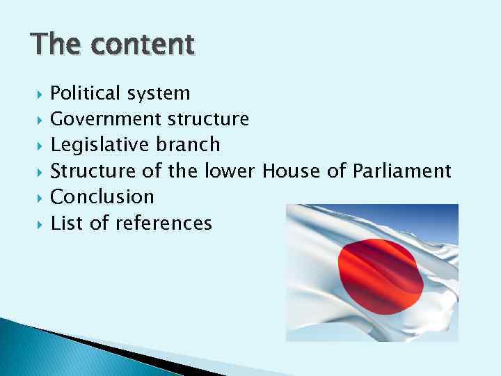 The content Political system Government structure Legislative branch Structure of the lower House of