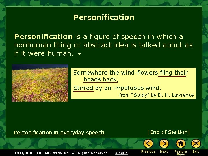 Personification is a figure of speech in which a nonhuman thing or abstract idea