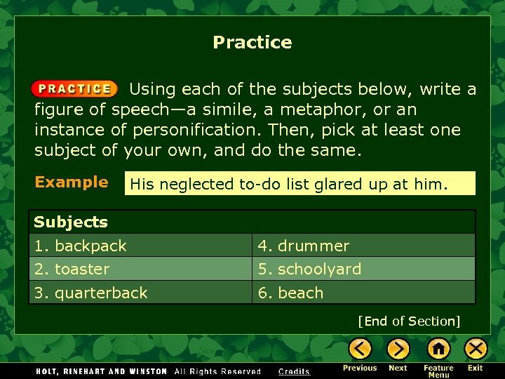 Practice Using each of the subjects below, write a figure of speech—a simile, a