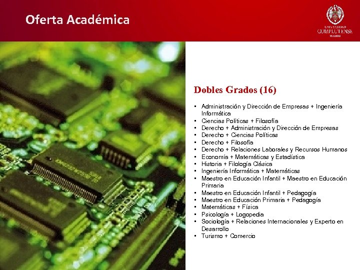 Oferta Académica Dobles Grados (16) • Administración y Dirección de Empresas + Ingeniería Informática