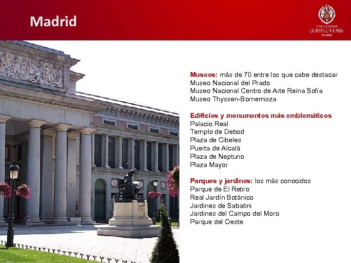 Madrid Museos: más de 70 entre los que cabe destacar Museo Nacional del Prado