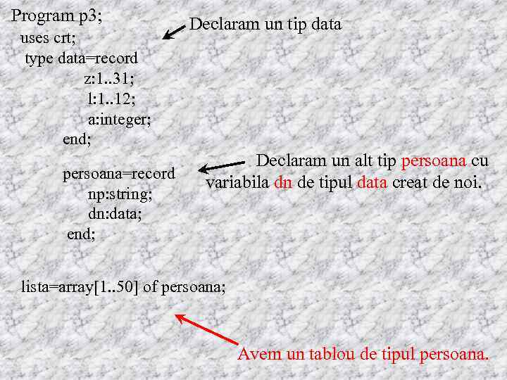Program p 3; uses crt; type data=record z: 1. . 31; l: 1. .