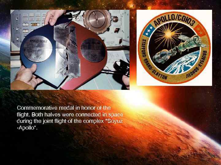 Commemorative medal in honor of the flight. Both halves were connected in space during
