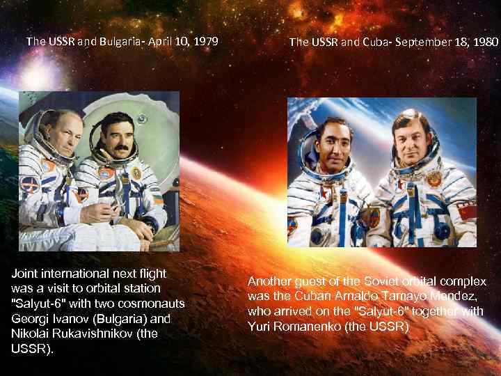 The USSR and Bulgaria- April 10, 1979 Joint international next flight was a visit