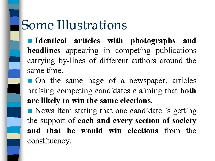 Some Illustrations Identical articles with photographs and headlines appearing in competing publications carrying by-lines