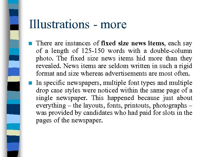 Illustrations - more There are instances of fixed size news items, each say of