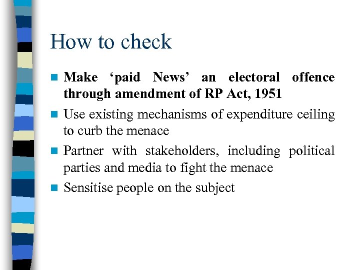 How to check Make ‘paid News’ an electoral offence through amendment of RP Act,