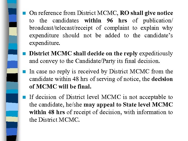n On reference from District MCMC, RO shall give notice to the candidates within