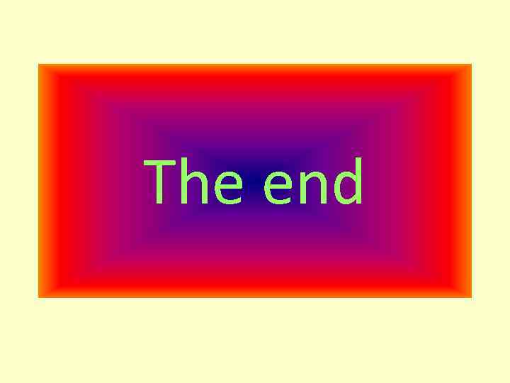 The end 
