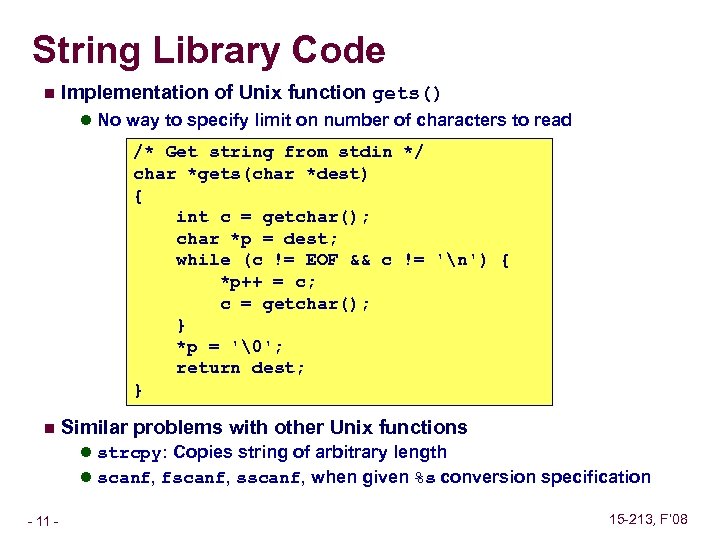 String Library Code n Implementation of Unix function gets() l No way to specify