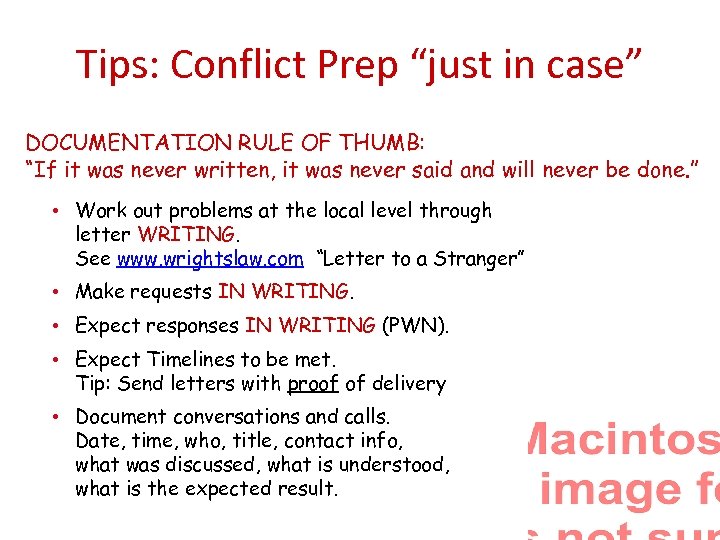 Tips: Conflict Prep “just in case” DOCUMENTATION RULE OF THUMB: “If it was never