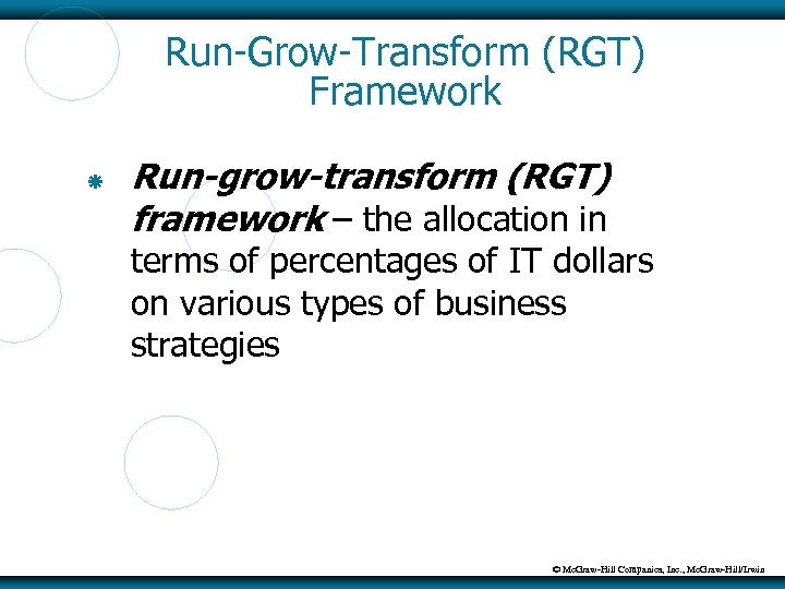 Run-Grow-Transform (RGT) Framework Run-grow-transform (RGT) framework – the allocation in terms of percentages of