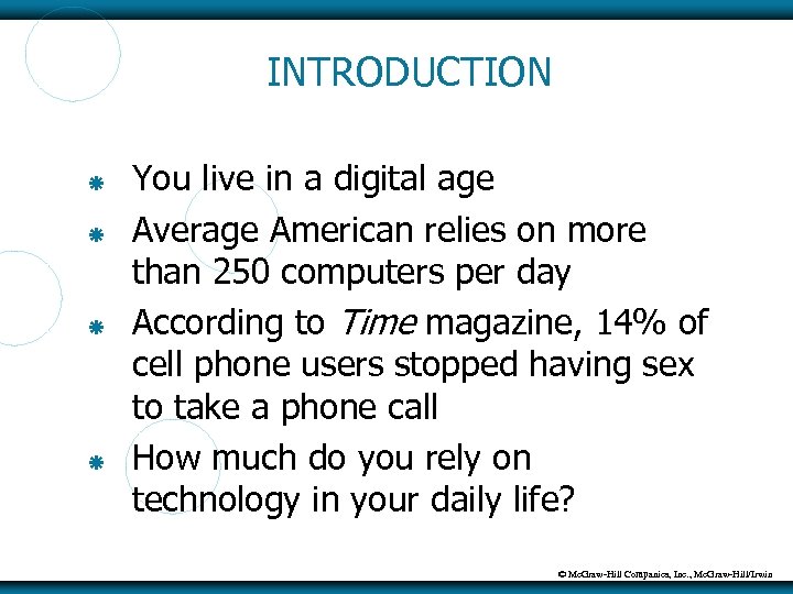 INTRODUCTION You live in a digital age Average American relies on more than 250