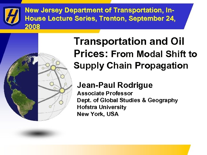 New Jersey Department of Transportation, In. House Lecture Series, Trenton, September 24, 2008 Transportation