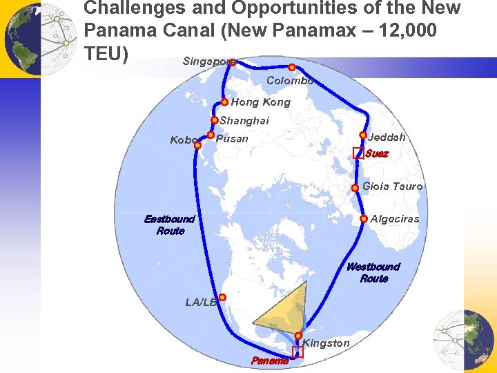 Challenges and Opportunities of the New Panama Canal (New Panamax – 12, 000 TEU)