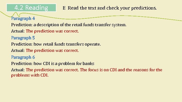4. 2 Reading E Read the text and check your predictions. Paragraph 4 Prediction:
