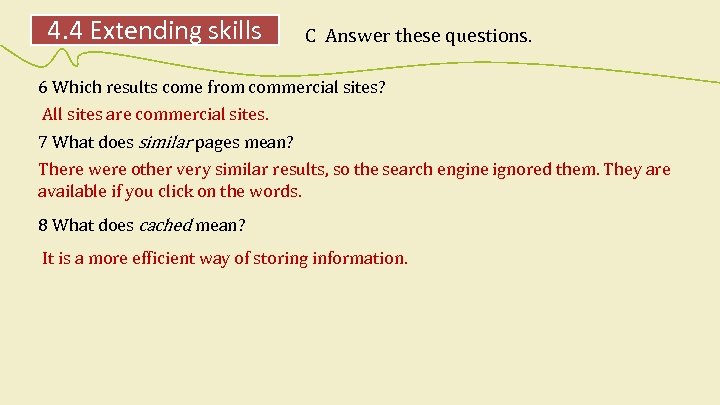 4. 4 Extending skills C Answer these questions. 6 Which results come from commercial