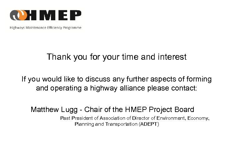 Thank you for your time and interest If you would like to discuss any