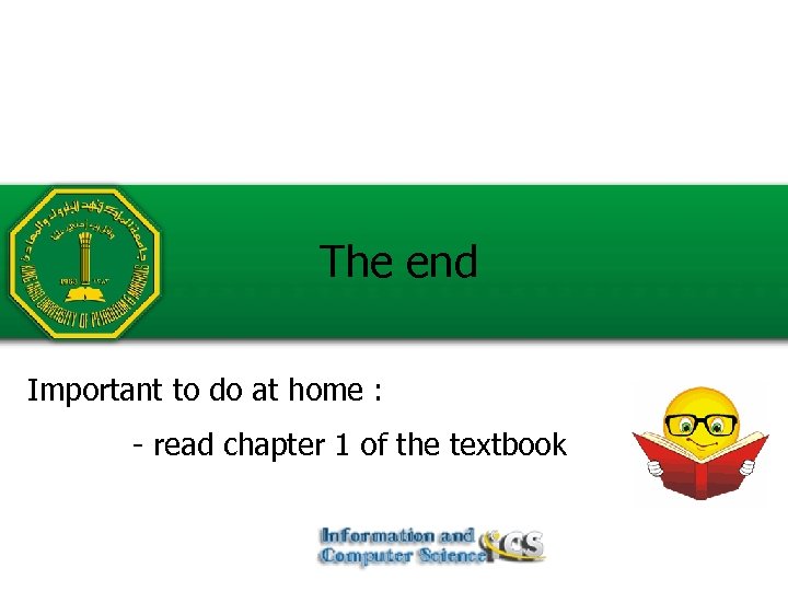 The end Important to do at home : - read chapter 1 of the