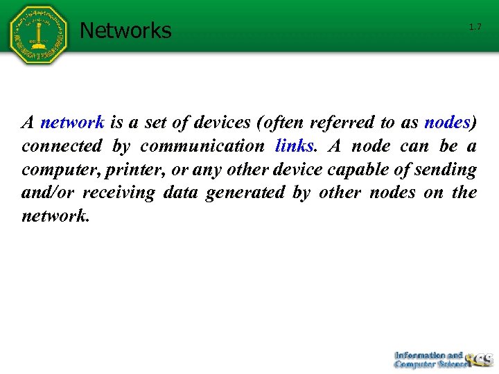 Networks 1. 7 A network is a set of devices (often referred to as