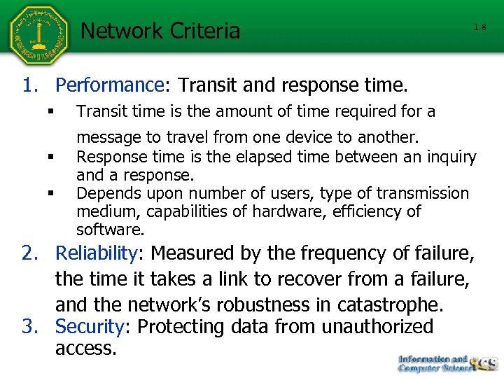 Network Criteria 1. 8 1. Performance: Transit and response time. § § § Transit