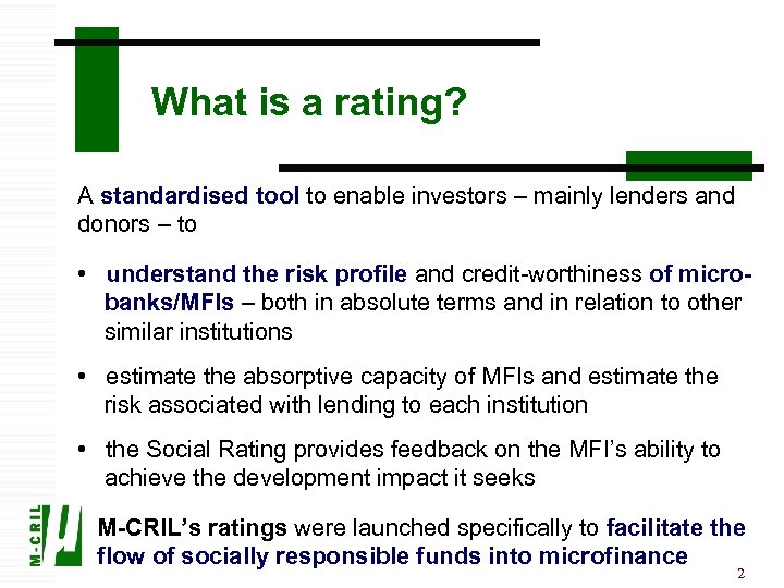 What is a rating? A standardised tool to enable investors – mainly lenders and
