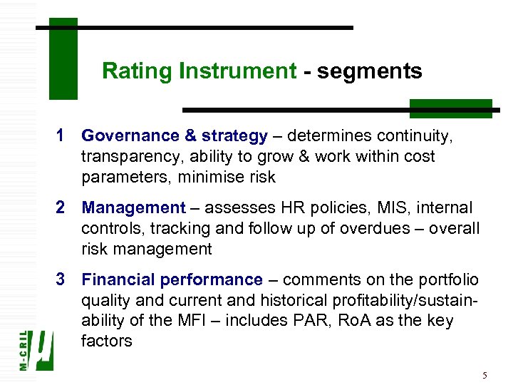 Rating Instrument - segments 1 Governance & strategy – determines continuity, transparency, ability to