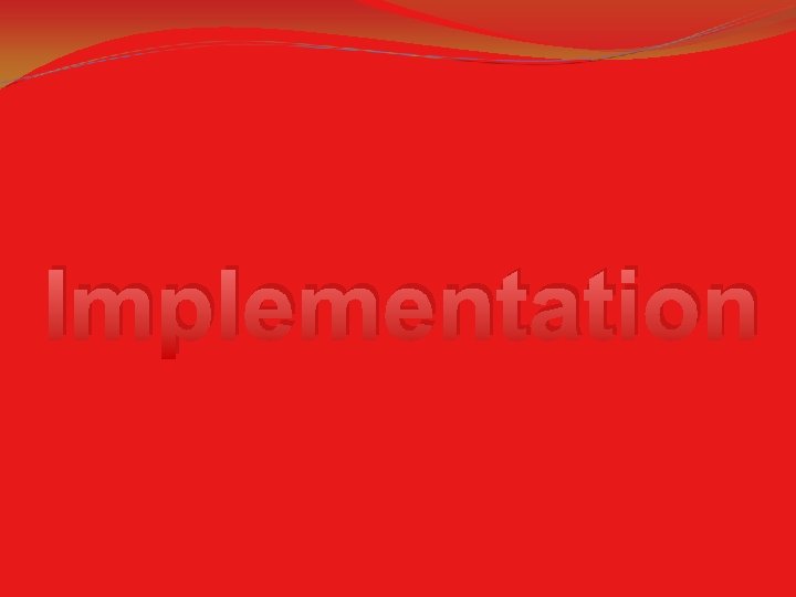 Implementation 