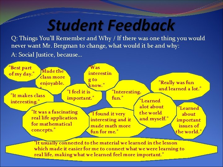 Student Feedback Q: Things You'll Remember and Why / If there was one thing