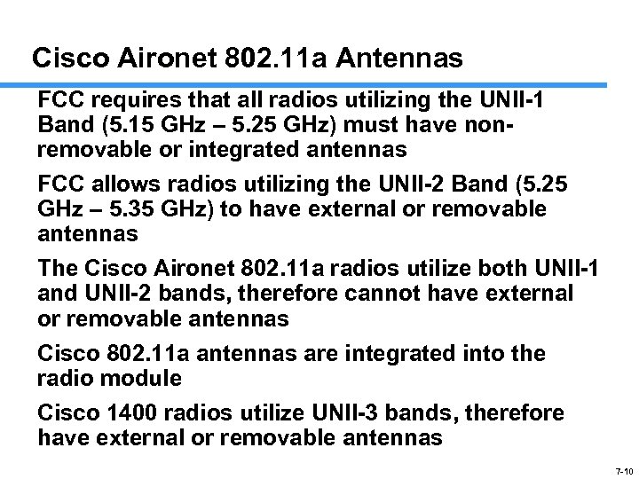 Cisco Aironet 802. 11 a Antennas FCC requires that all radios utilizing the UNII-1