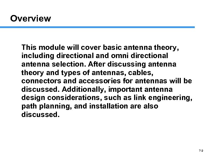 Overview This module will cover basic antenna theory, including directional and omni directional antenna