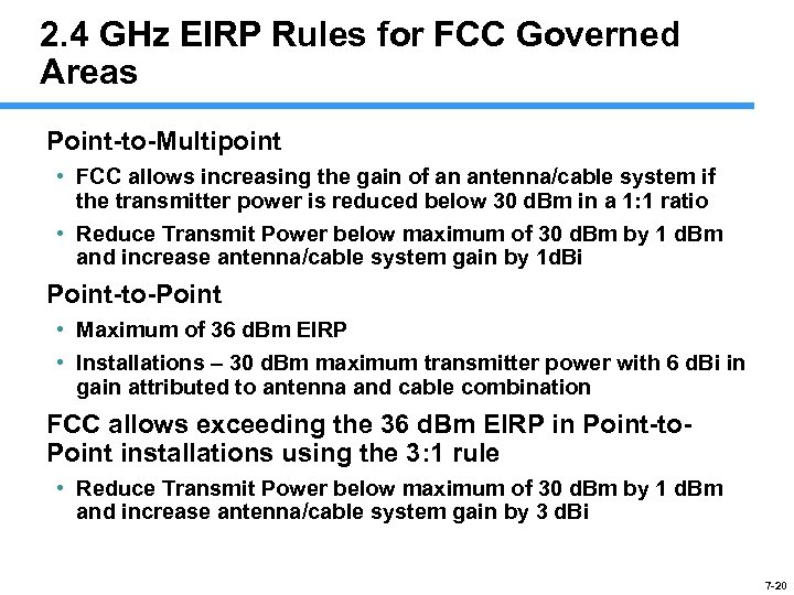 2. 4 GHz EIRP Rules for FCC Governed Areas Point-to-Multipoint • FCC allows increasing